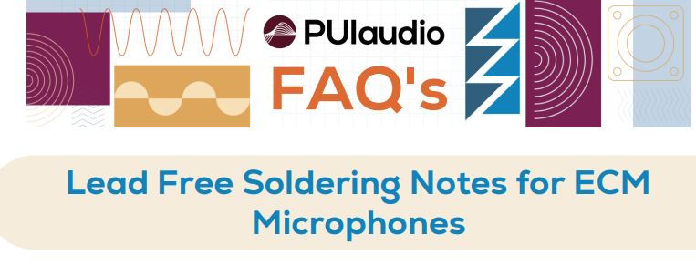 Lead Free Soldering Notes for ECM Microphones